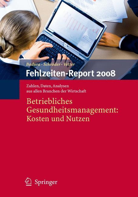 Cover: 9783540692126 | Fehlzeiten-Report 2008 | Bernhard Badura (u. a.) | Taschenbuch