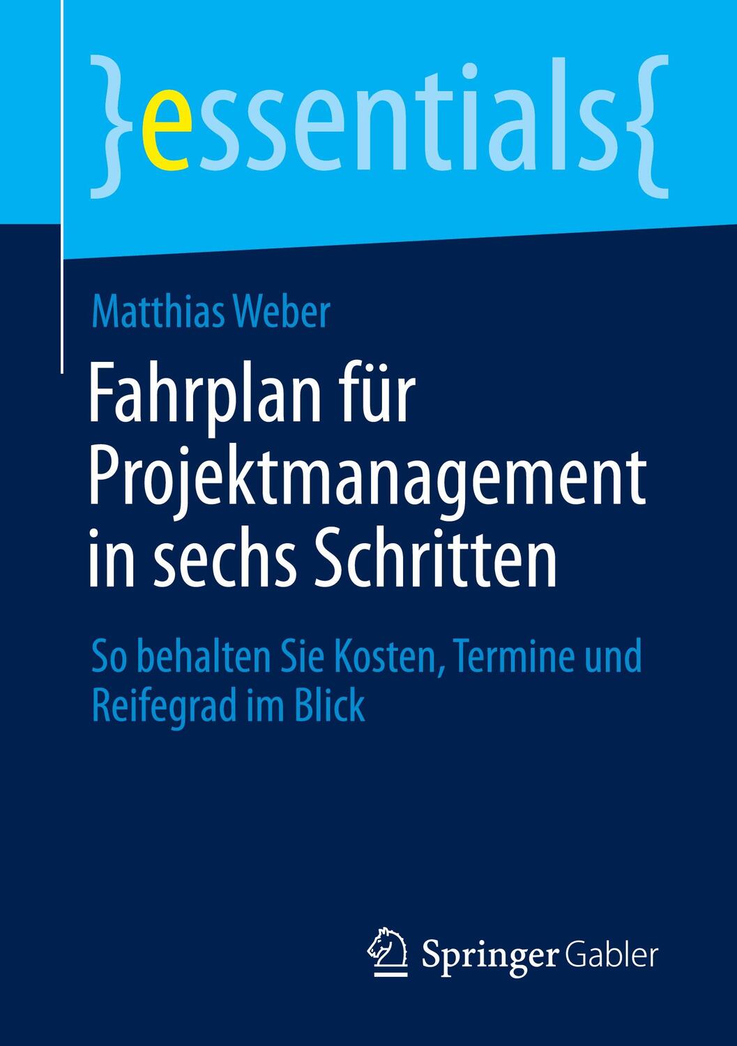 Cover: 9783658339784 | Fahrplan für Projektmanagement in sechs Schritten | Matthias Weber