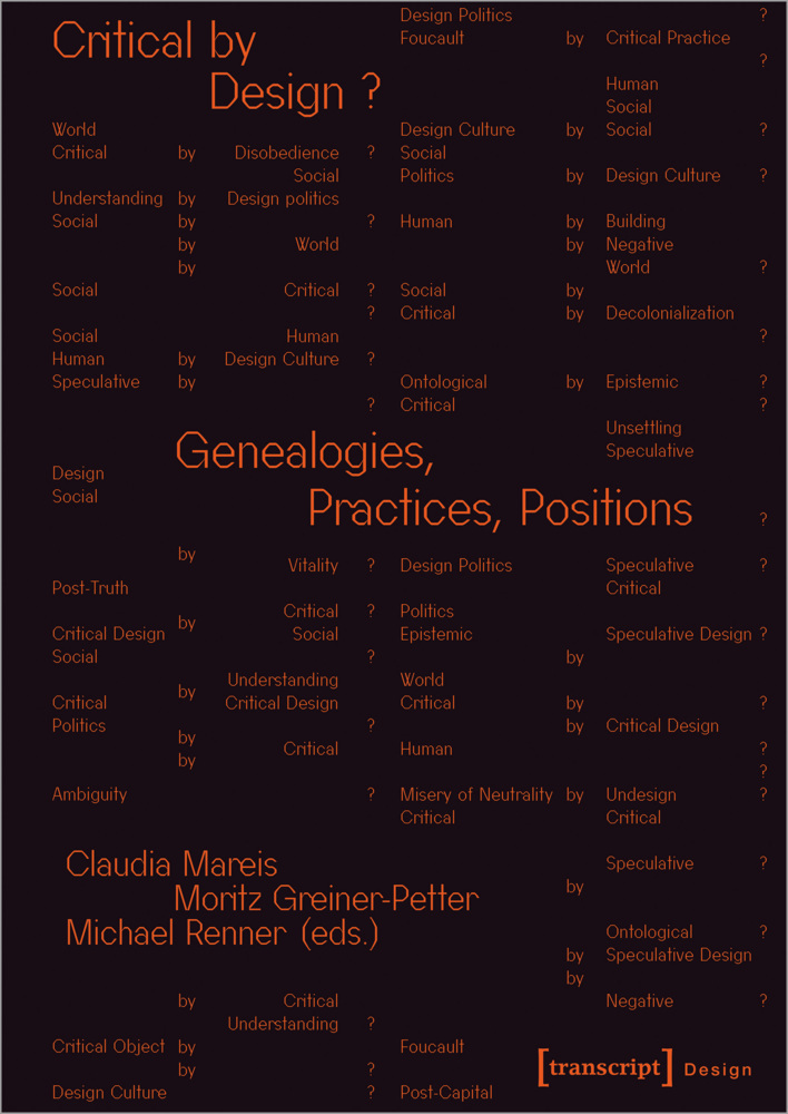 Cover: 9783837661040 | Critical by Design? | Genealogies, Practices, Positions | Taschenbuch