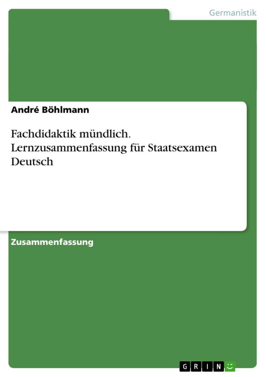 Cover: 9783656712763 | Fachdidaktik mündlich. Lernzusammenfassung für Staatsexamen Deutsch
