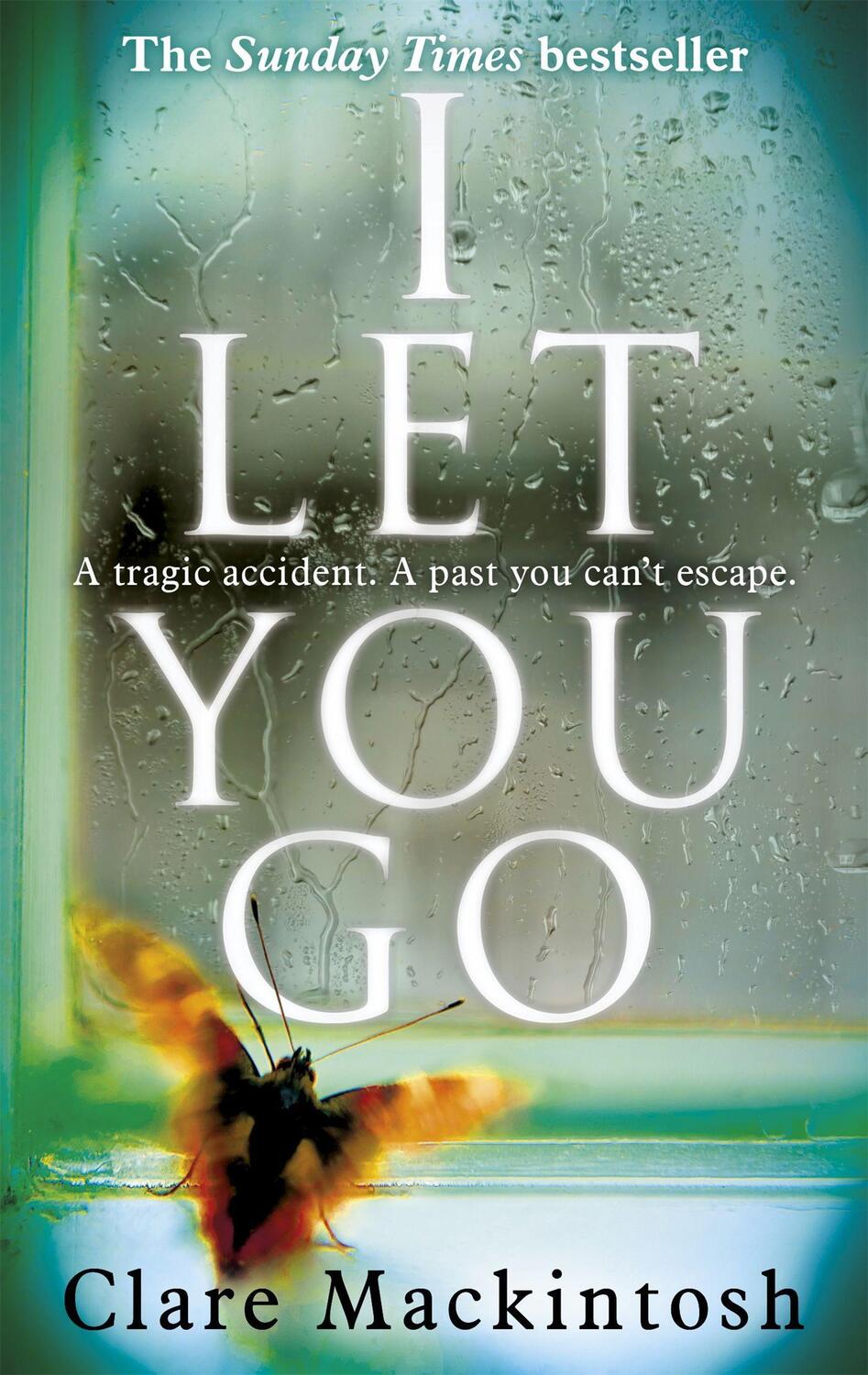 Cover: 9780751554151 | I Let You Go | Clare Mackintosh | Taschenbuch | 372 S. | Englisch
