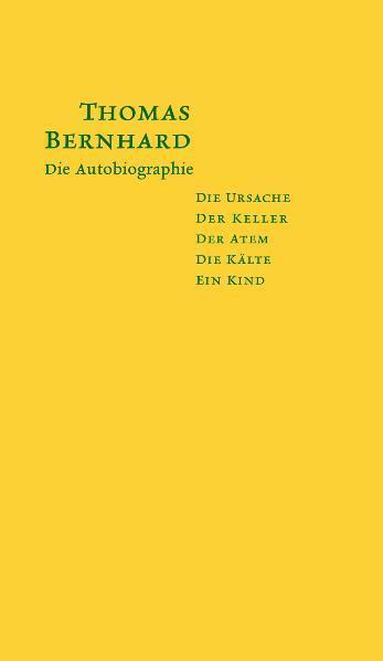 Cover: 9783701715206 | Die Autobiographie | Thomas Bernhard | Buch | Lesebändchen | Deutsch