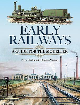 Cover: 9781526700162 | Early Railways | A Guide for the Modeller | Stephen Weston (u. a.)