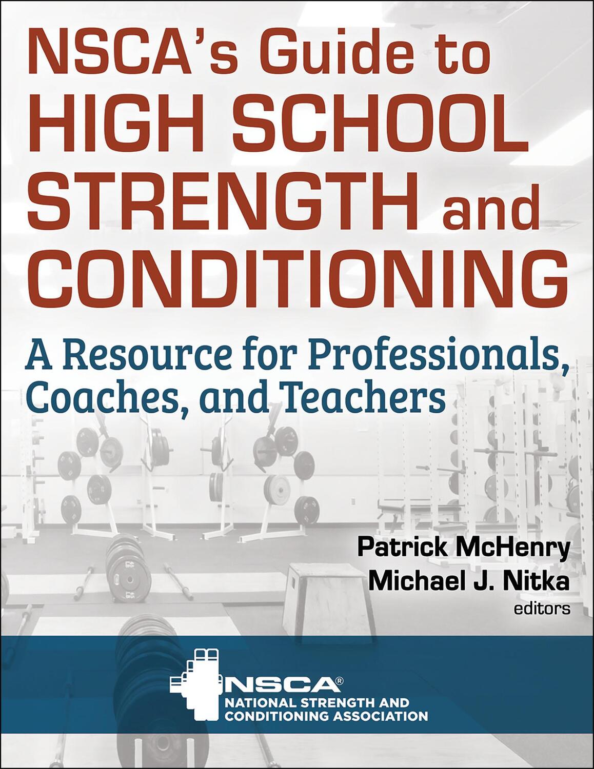 Cover: 9781492599708 | NSCA's Guide to High School Strength and Conditioning | Taschenbuch