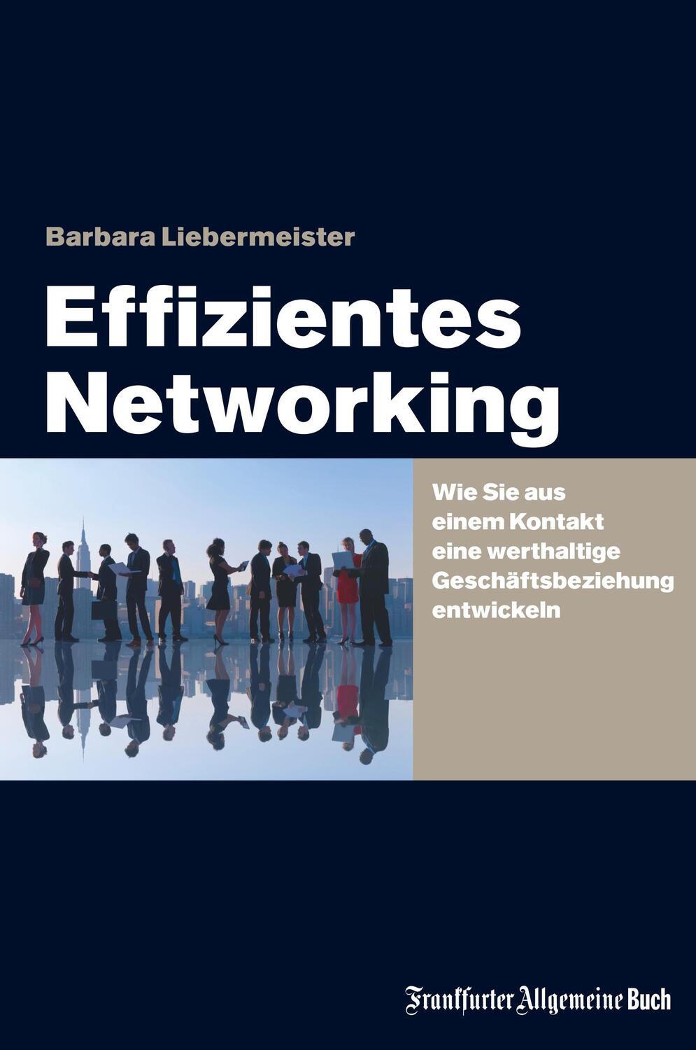 Cover: 9783962510121 | Effizientes Networking | Barbara Liebermeister | Taschenbuch | Deutsch