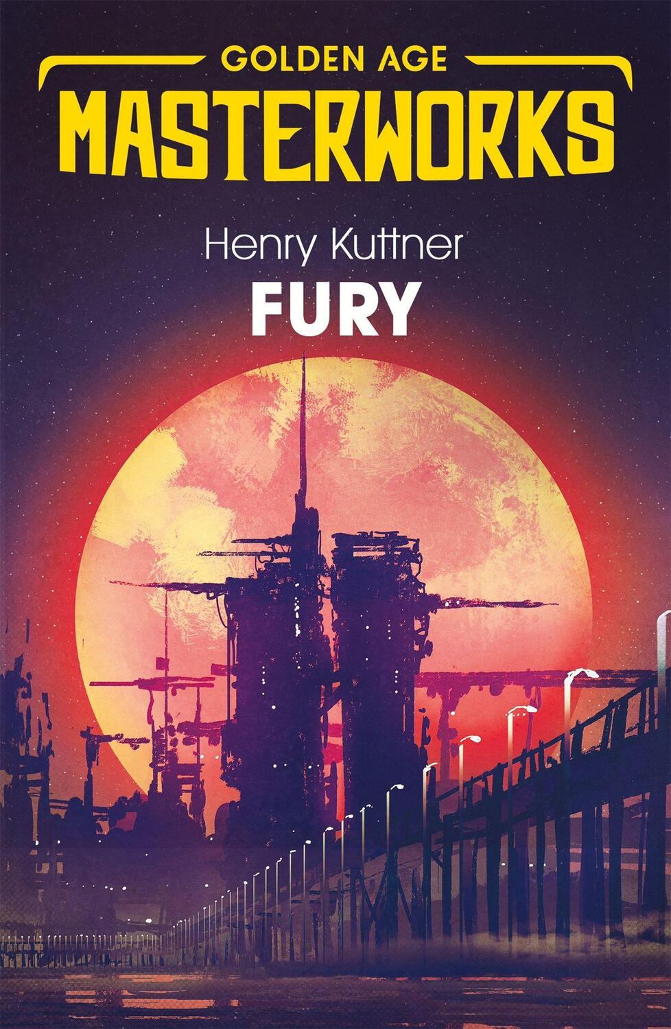Cover: 9781473222557 | Fury | Henry Kuttner | Taschenbuch | Golden Age Masterworks | Englisch