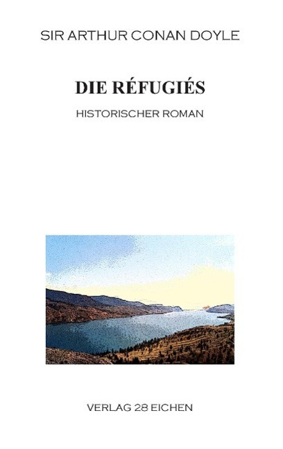 Cover: 9783940597076 | Die Réfugiés | Historischer Roman | Arthur Conan Doyle | Taschenbuch