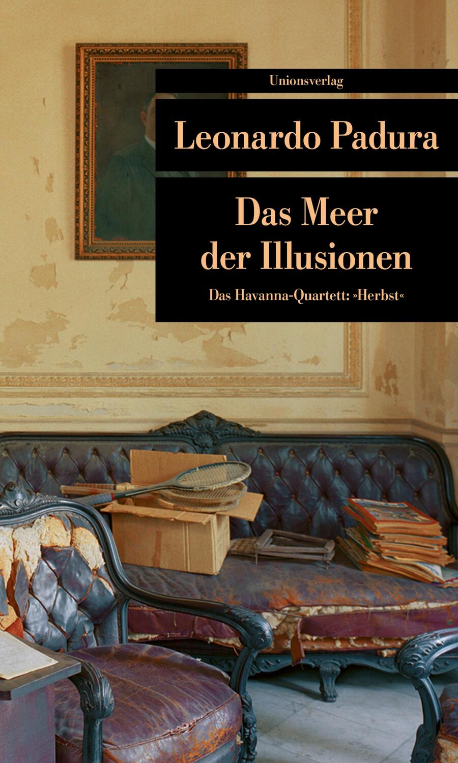 Cover: 9783293203747 | Das Meer der Illusionen | Das Havanna-Quartett: "Herbst" | Padura