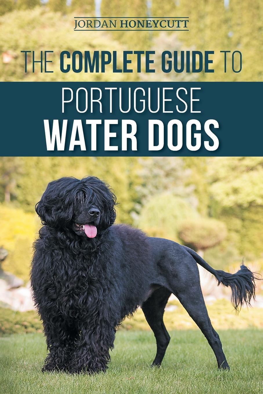 Cover: 9781954288812 | The Complete Guide to Portuguese Water Dogs | Jordan Honeycutt | Buch