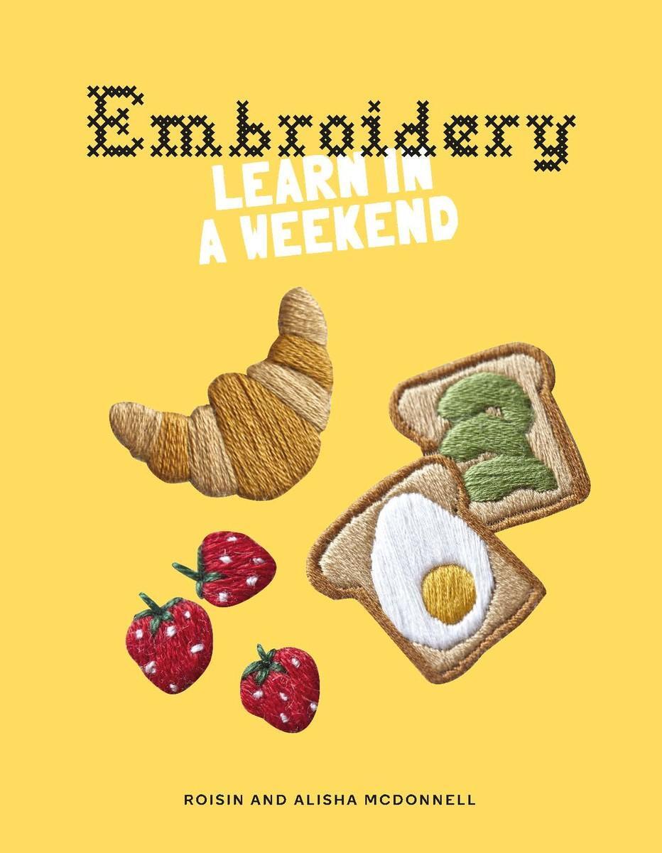 Cover: 9781837760190 | Embroidery | Learn in a Weekend | Roisin McDonnell (u. a.) | Buch