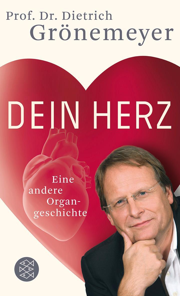 Cover: 9783596183210 | Dein Herz | Eine andere Organgeschichte | Dietrich Grönemeyer | Buch