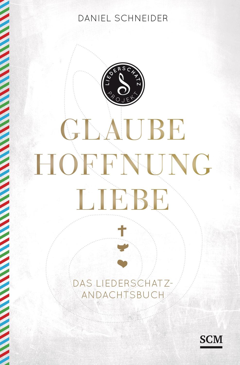 Cover: 9783417266771 | Glaube, Hoffnung, Liebe | Das Liederschatz-Andachtsbuch | Schneider
