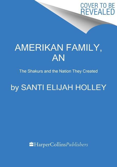 Cover: 9780358588764 | An Amerikan Family | The Shakurs and the Nation They Created | Holley