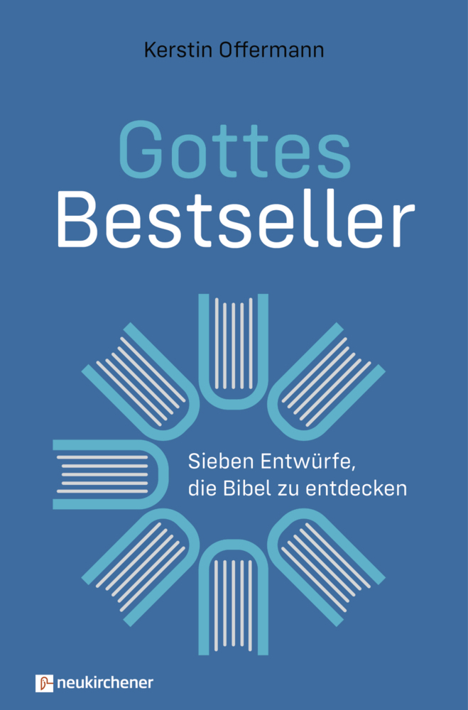 Cover: 9783761567463 | Gottes Bestseller | Sieben Entwürfe, die Bibel zu entdecken | Buch