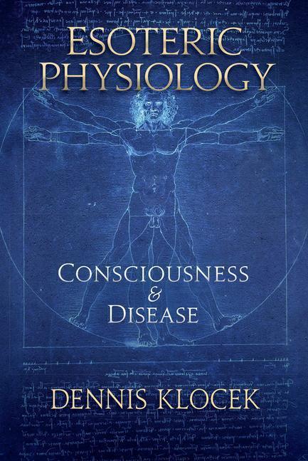 Cover: 9781584201922 | Esoteric Physiology | Consciousness and Disease | Dennis Klocek | Buch