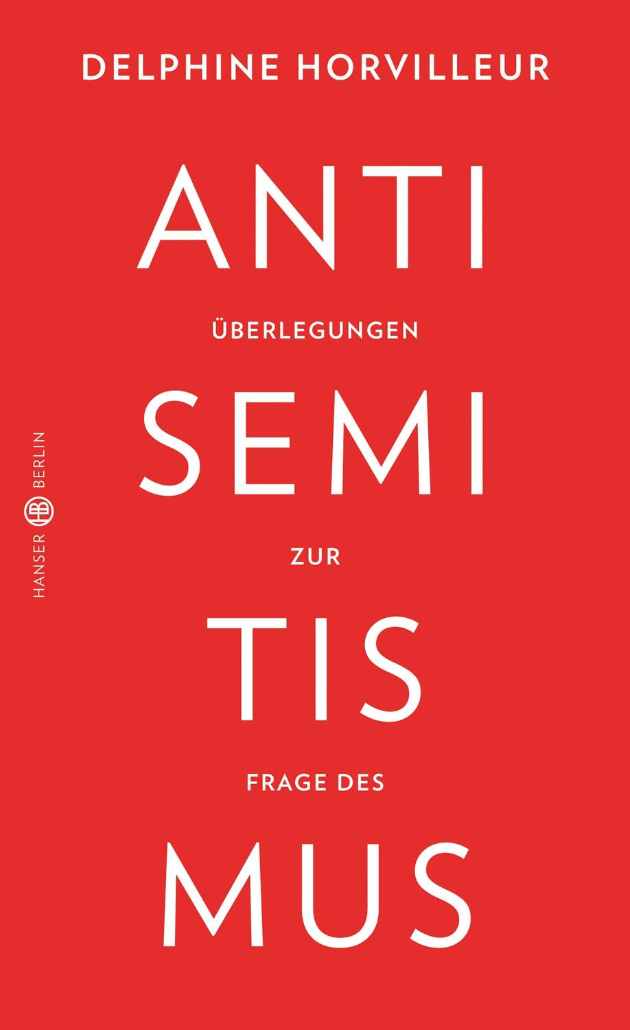 Cover: 9783446265967 | Überlegungen zur Frage des Antisemitismus | Delphine Horvilleur | Buch