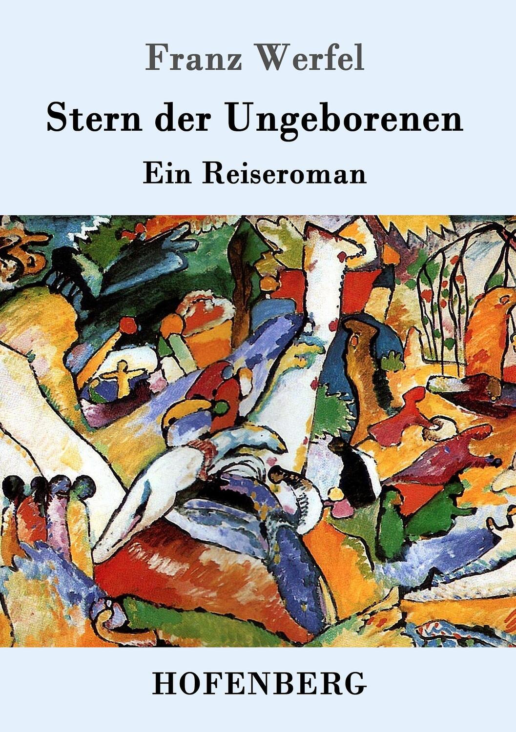 Cover: 9783843061346 | Stern der Ungeborenen | Ein Reiseroman | Franz Werfel | Taschenbuch