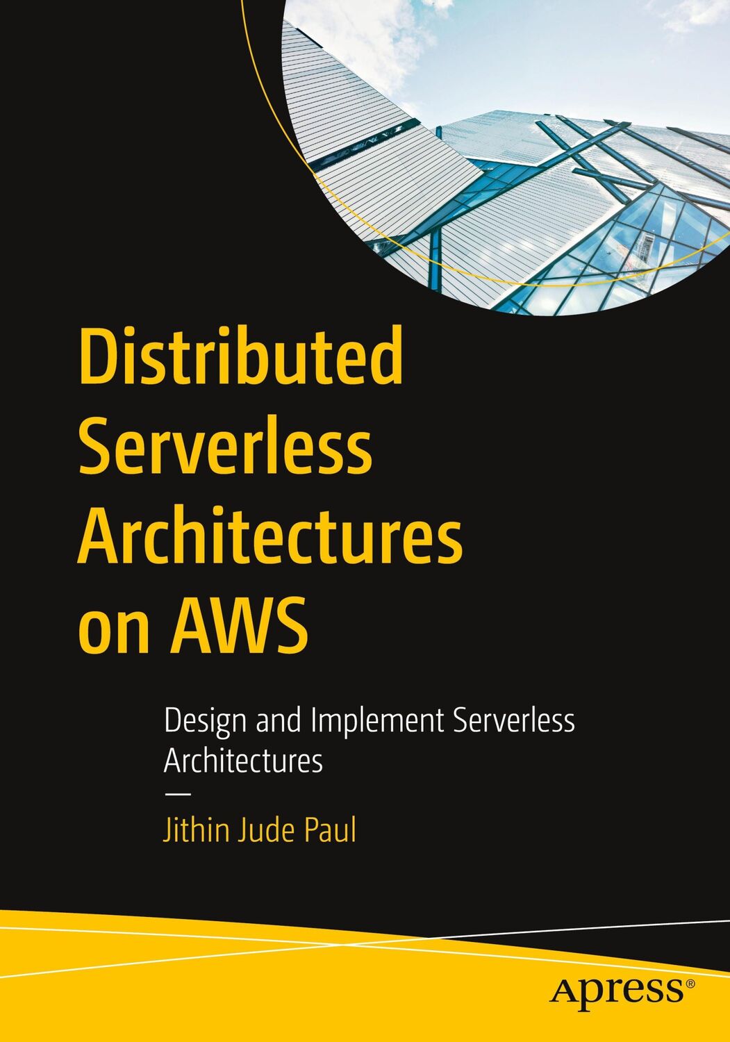 Cover: 9781484291580 | Distributed Serverless Architectures on AWS | Jithin Jude Paul | Buch