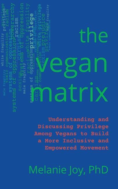 Cover: 9781590566176 | The Vegan Matrix: Understanding and Discussing Privilege Among...
