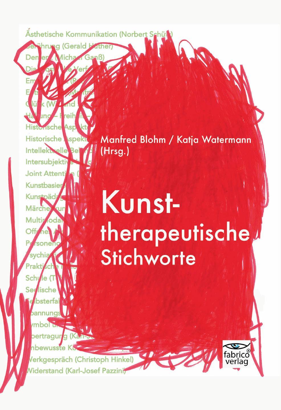 Cover: 9783946320296 | Kunsttherapeutische Stichworte | Manfred Blohm (u. a.) | Taschenbuch