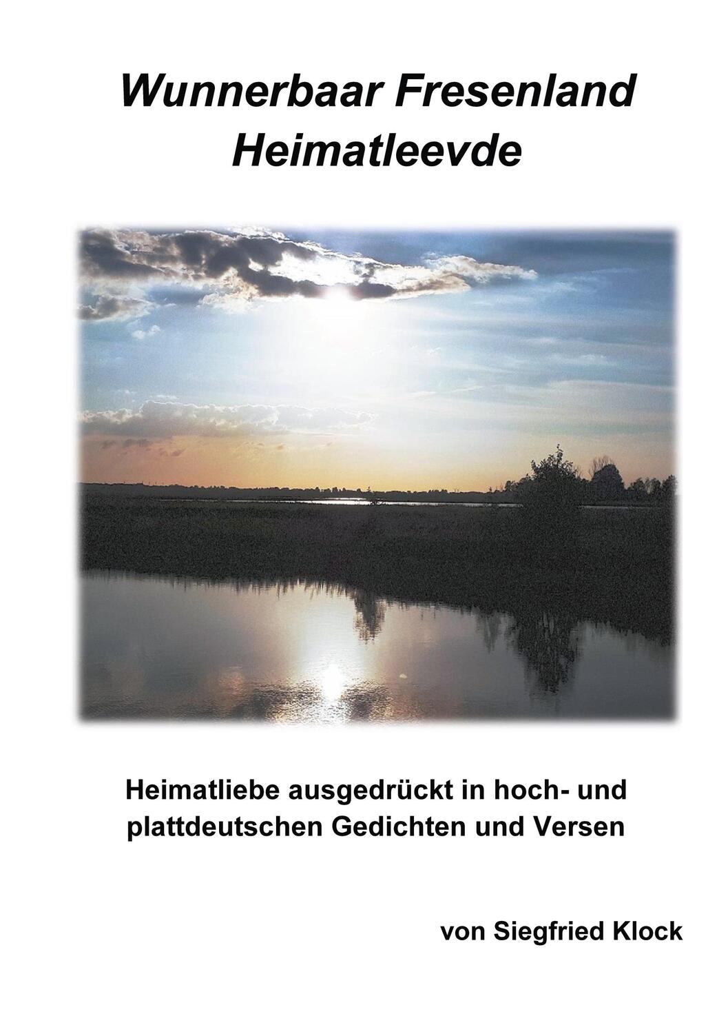Cover: 9783755713289 | Wunnerbaar Fresenland Heimatleevde | Siegfried Klock | Taschenbuch