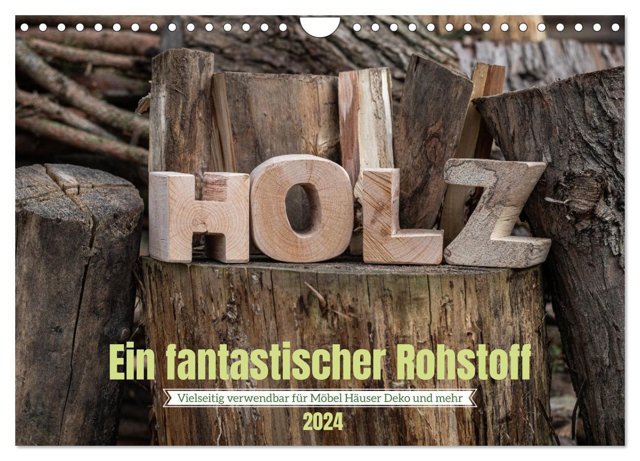Cover: 9783383720574 | Holz, ein fantastischer Rohstoff. (Wandkalender 2024 DIN A4 quer),...