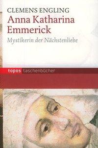 Cover: 9783836707398 | Anna Katharina Emmerick | Clemens Engling | Taschenbuch | 141 S.