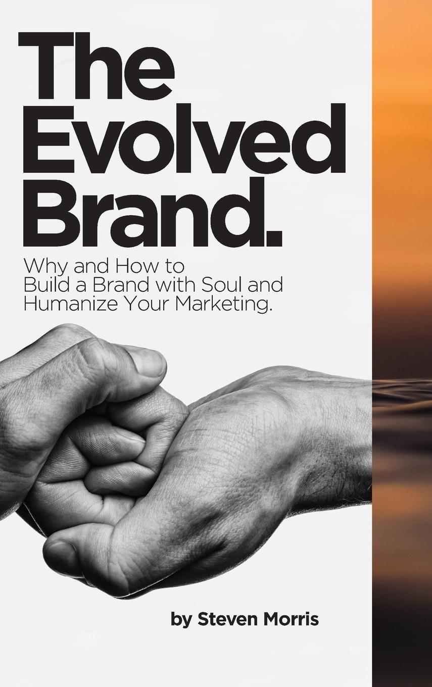 Cover: 9781794752429 | The Evolved Brand | Steven Morris | Buch | HC gerader Rücken kaschiert
