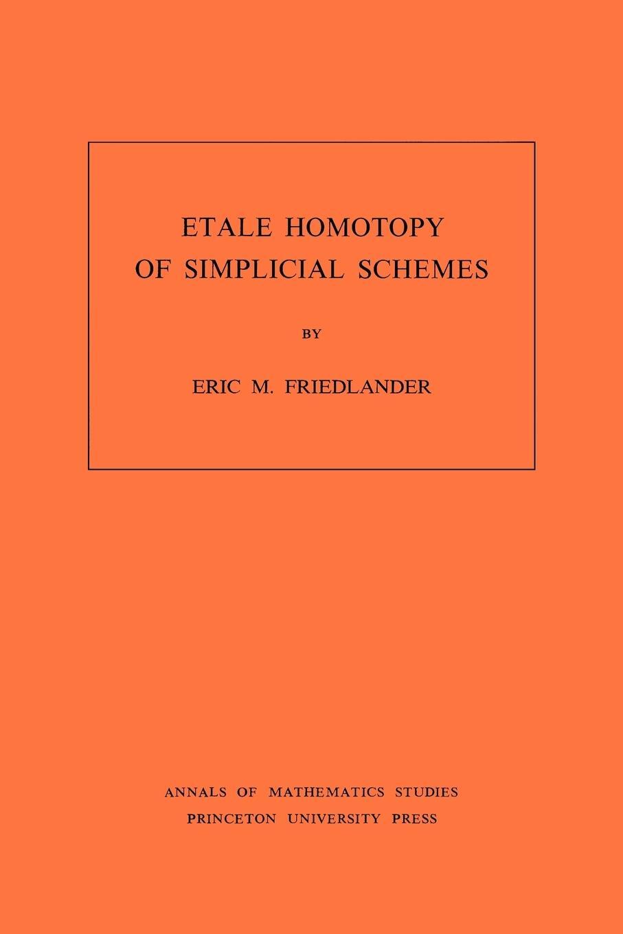 Cover: 9780691083179 | Etale Homotopy of Simplicial Schemes. (AM-104), Volume 104 | Buch