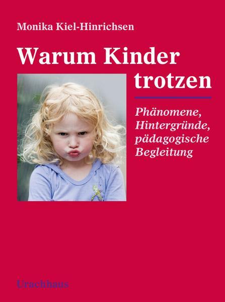 Cover: 9783825178635 | Warum Kinder trotzen | Monika Kiel-Hinrichsen | Taschenbuch | Deutsch
