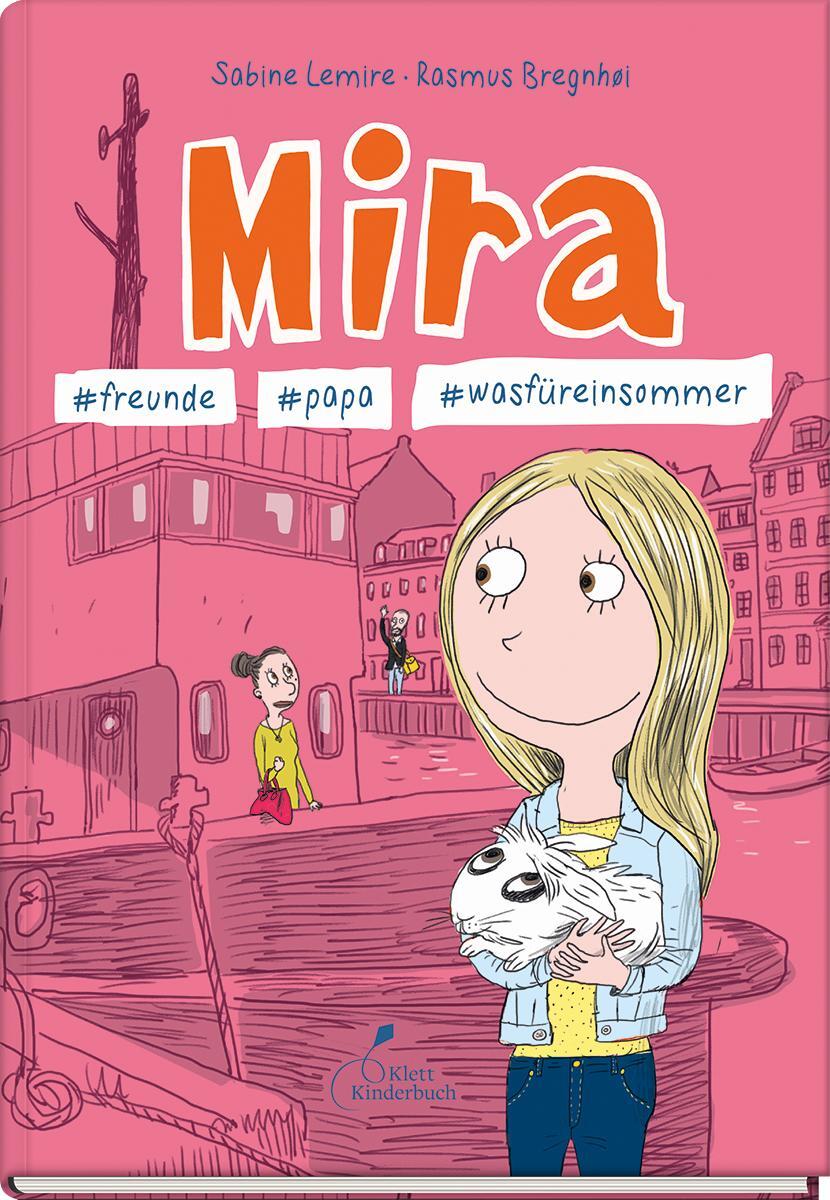 Cover: 9783954702022 | Mira #freunde #papa #wasfüreinsommer | Mira - Band 2 | Sabine Lemire