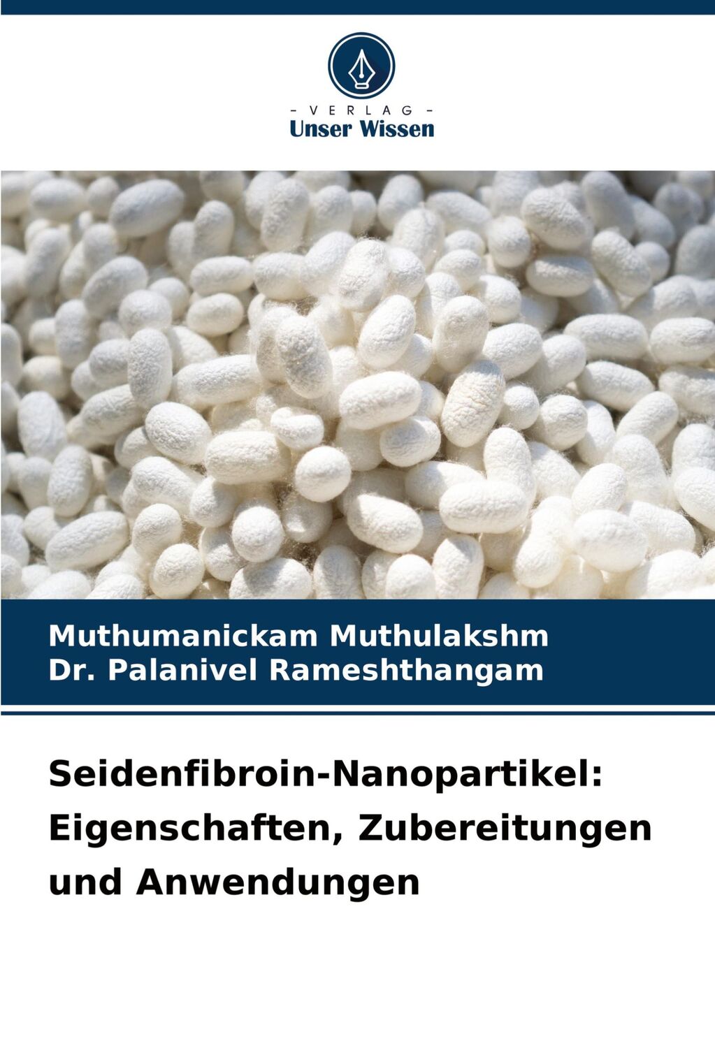 Cover: 9786207770755 | Seidenfibroin-Nanopartikel: Eigenschaften, Zubereitungen und...