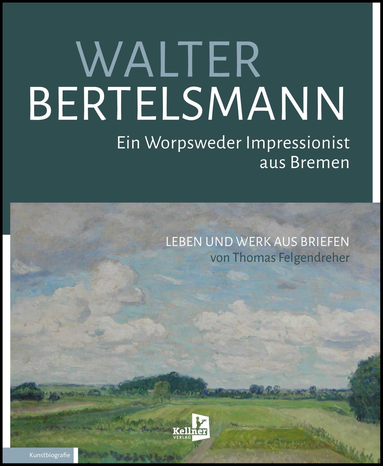 Cover: 9783956513787 | Walter Bertelsmann | Ein Worpsweder Impressionist aus Bremen | Buch