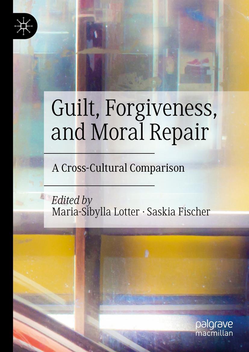 Cover: 9783030846091 | Guilt, Forgiveness, and Moral Repair | A Cross-Cultural Comparison