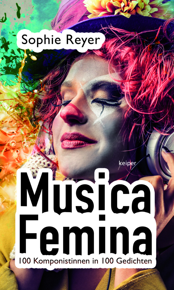 Cover: 9783903322288 | Musica Femina | 100 Komponistinnen in 100 Gedichten | Sophie Reyer