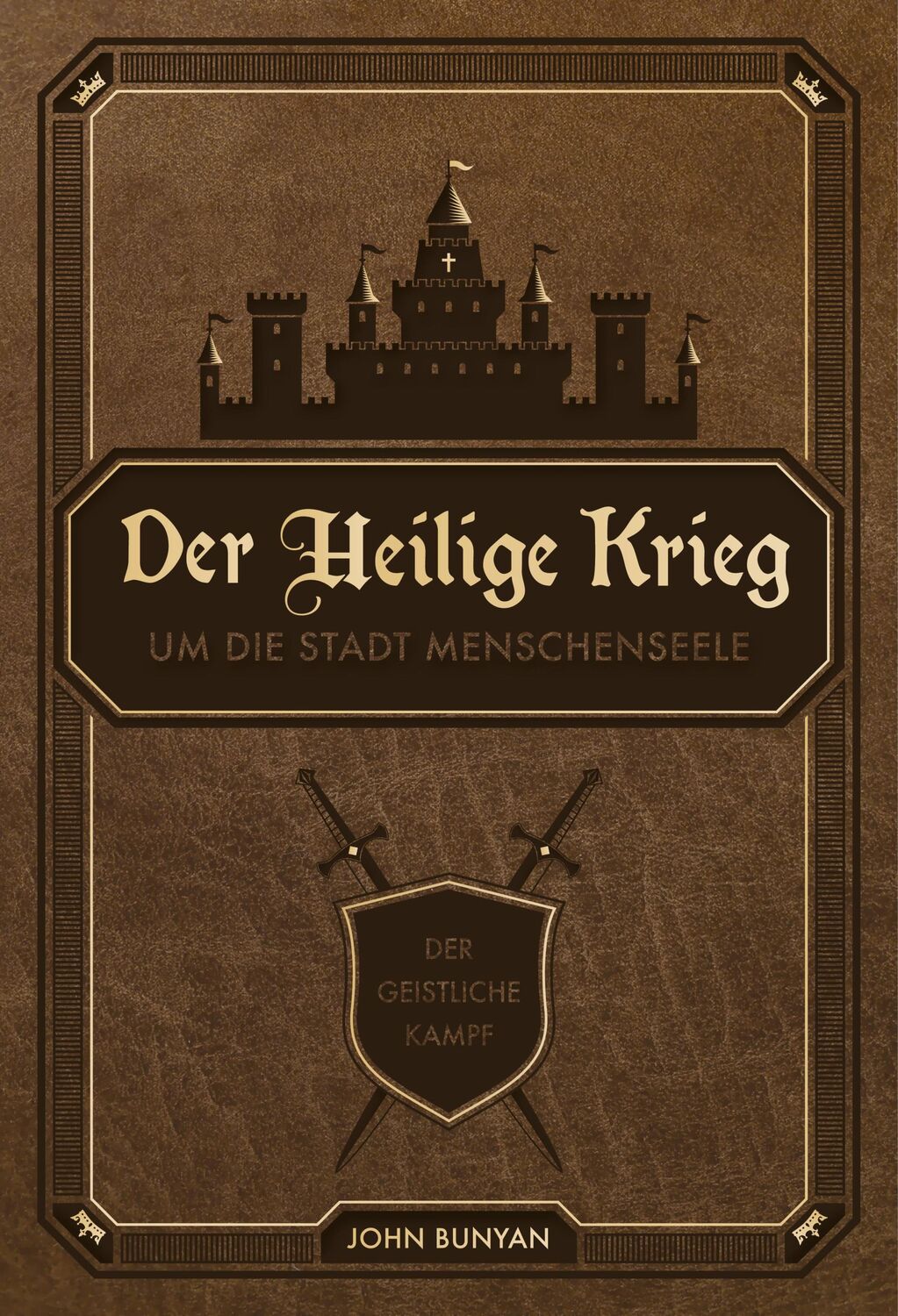 Cover: 9783989676176 | Der Heilige Krieg | um die Stadt Menschenseele | John Bunyan | Buch