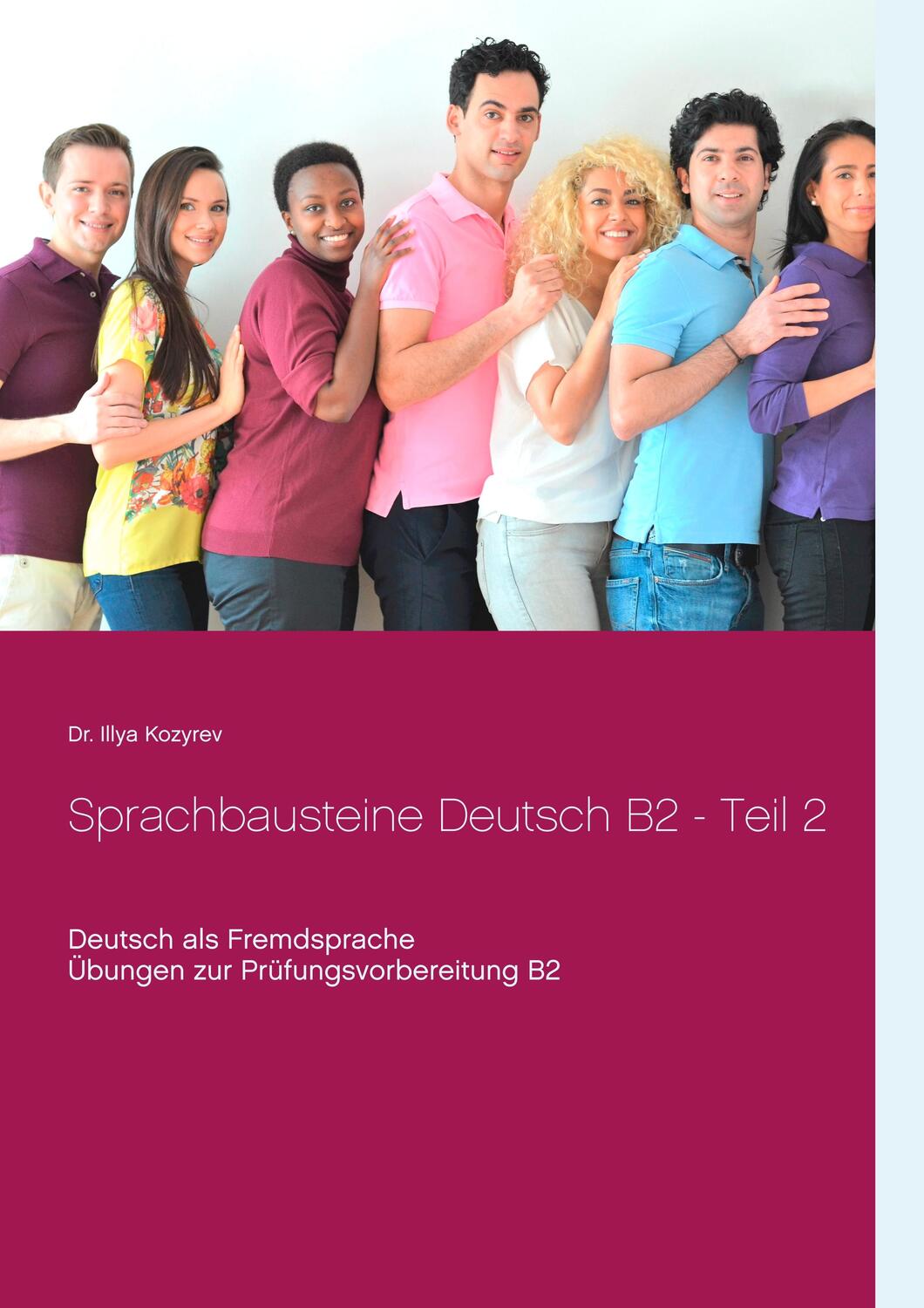 Cover: 9783750435384 | Sprachbausteine Deutsch B2 - Teil 2 | Illya Kozyrev | Taschenbuch
