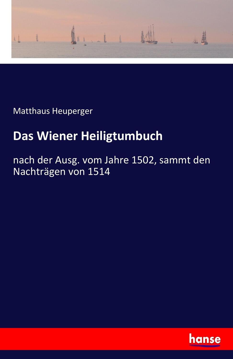 Cover: 9783744658676 | Das Wiener Heiligtumbuch | Matthaus Heuperger | Taschenbuch | 76 S.