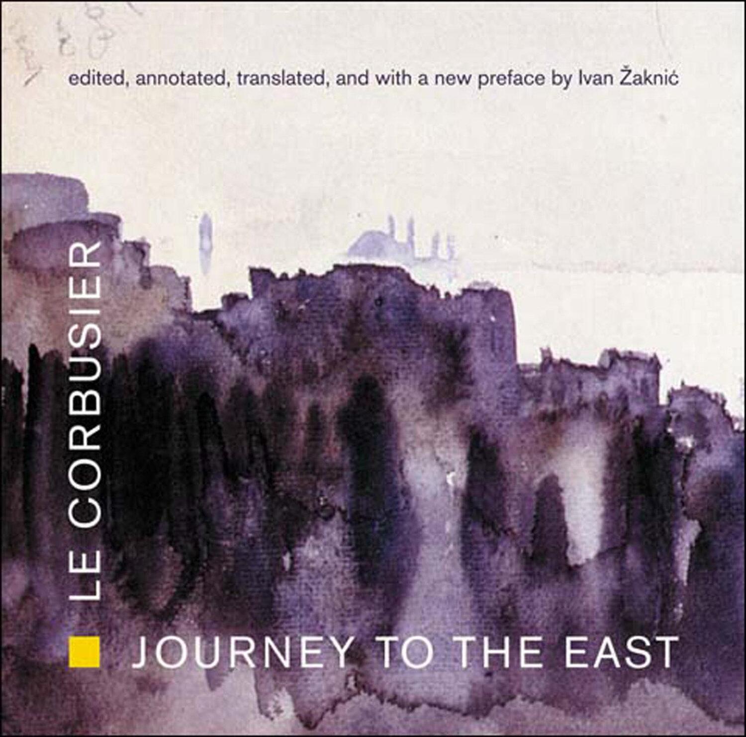 Cover: 9780262622103 | Journey to the East | Le Corbusier | Taschenbuch | Mit Press | 2007