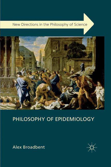 Cover: 9781349346851 | Philosophy of Epidemiology | A. Broadbent | Taschenbuch | Paperback