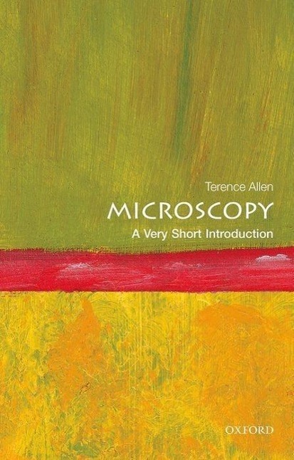Cover: 9780198701262 | Microscopy: A Very Short Introduction | Terence Allen | Taschenbuch