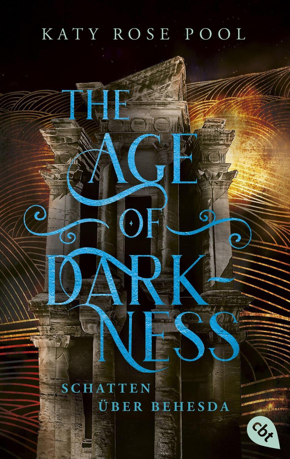 Cover: 9783570315552 | The Age of Darkness - Schatten über Behesda | Katy Rose Pool | Buch