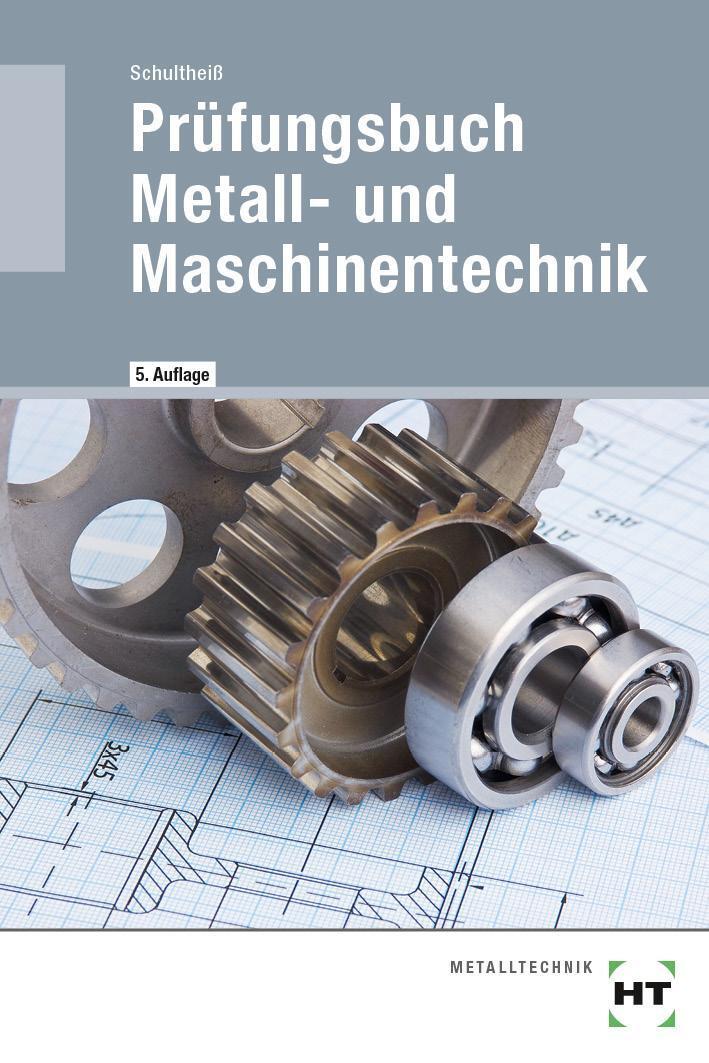 Cover: 9783582315014 | Prüfungsbuch Metall- und Maschinentechnik | Peter Schultheiß | Buch