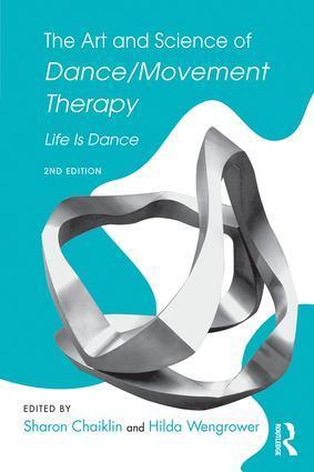 Cover: 9781138910331 | The Art and Science of Dance/Movement Therapy | Life Is Dance | Buch