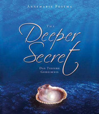 Cover: 9783890605814 | The Deeper Secret | Das tiefere Geheimnis | Annemarie Postma | Buch