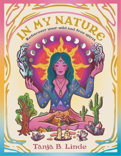 Cover: 9781741178203 | In My Nature | Rediscover Your Own Wild and Free Spirit | Linde | Buch