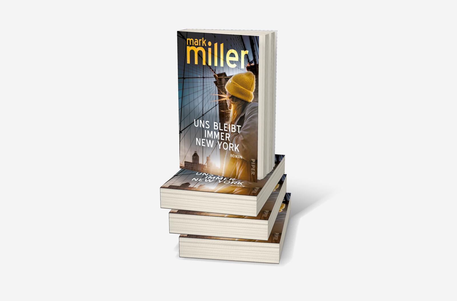 Bild: 9783492063562 | Uns bleibt immer New York | Mark Miller | Taschenbuch | 432 S. | 2023