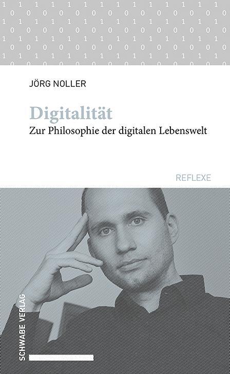 Cover: 9783796544583 | Digitalität | Zur Philosophie der digitalen Lebenswelt | Jörg Noller