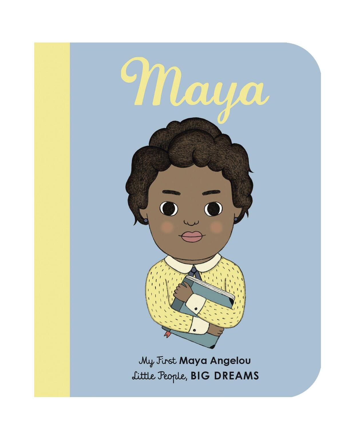 Cover: 9781786032508 | Maya Angelou | My First Maya Angelou [BOARD BOOK] | Kaiser (u. a.)