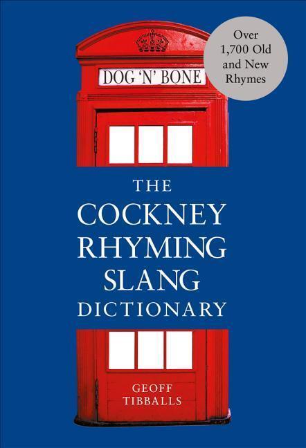 Cover: 9781529103922 | The Cockney Rhyming Slang Dictionary | Geoff Tibballs | Taschenbuch